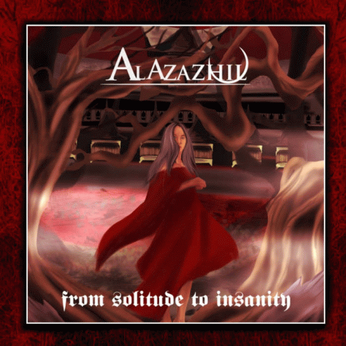 Al-Azazhil : From Solitude to Insanity